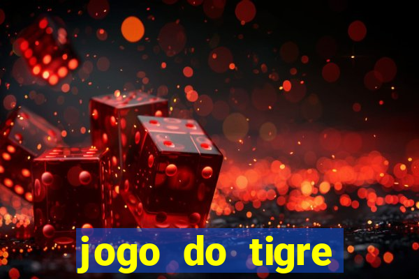 jogo do tigre falso dinheiro infinito